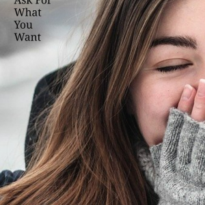 Dont Be Afraid to Ask for What You want ebook